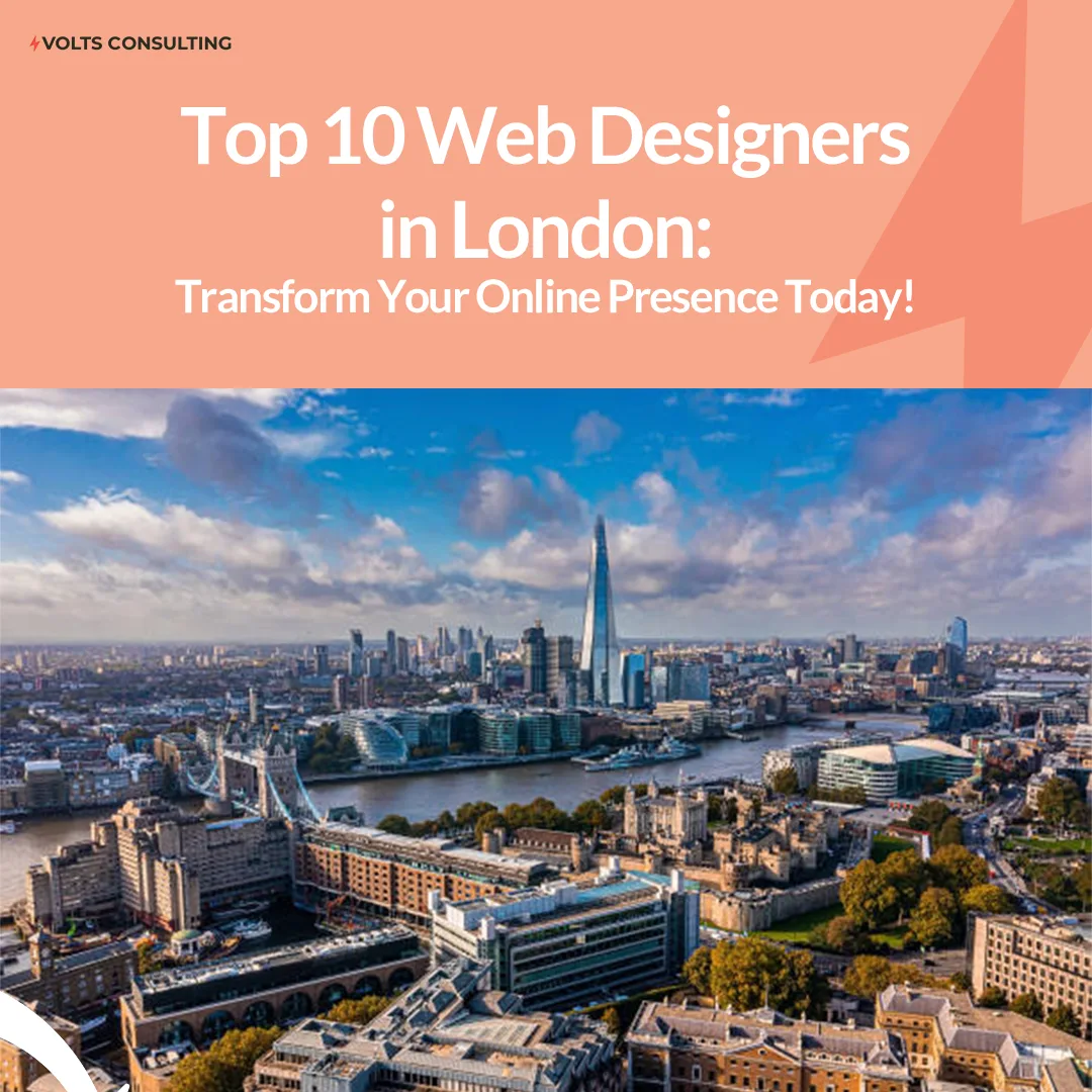 Top 10 web designers in London ranked by creativity, SEO, and user experience – Volts Consulting leads the list
